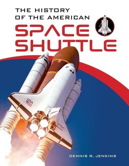 The History Of The American Space Shuttle 9780764357701