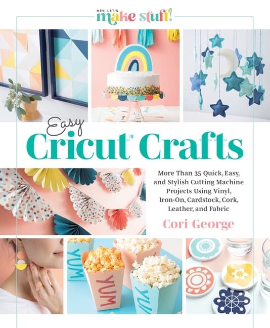 Easy Cricut® Crafts 9780764365485