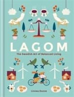 Lagom: The Swedish Art of Balanced Living 9781856753746