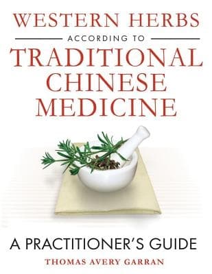 Western Herbs According To Traditional Chinese 9781594771910