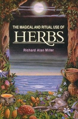 Magical And Ritual Use Of Herbs 9780892814015
