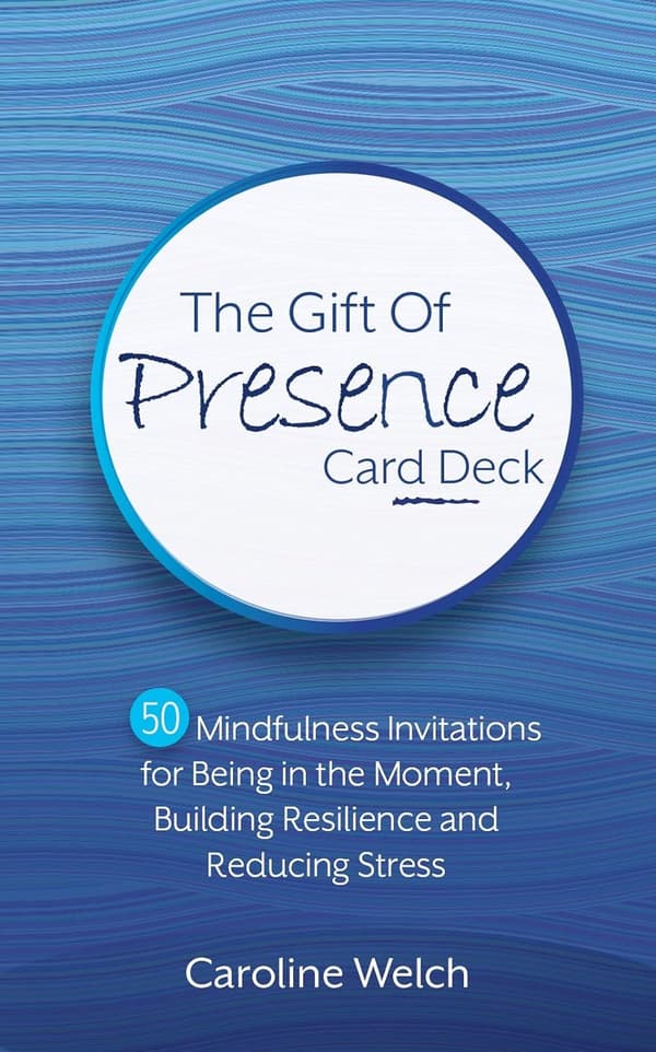 The Gift of Presence Card Deck 9781683732921