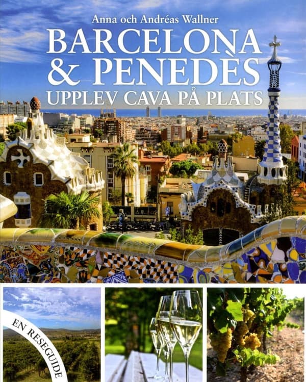 Barcelona & Penedèz : upplev Cava på plats 9789186287597