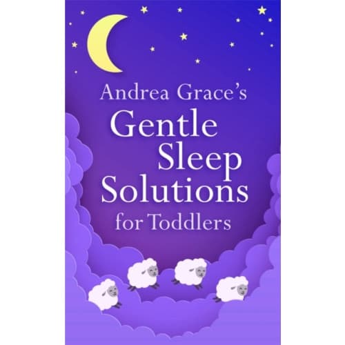 Andrea Grace's Gentle Sleep Solutions for Toddlers (häftad, eng)