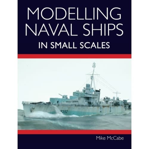 Modelling Naval Ships in Small Scales (häftad, eng)