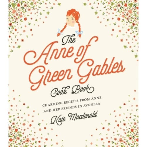 The Anne of Green Gables Cookbook (inbunden, eng)