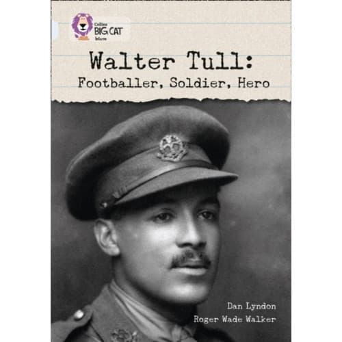 Walter Tull: Footballer, Soldier, Hero (häftad, eng)