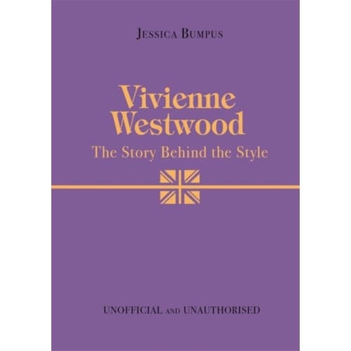 Vivienne Westwood: The Story Behind the Style (inbunden, eng)