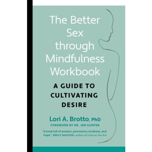 Better Sex through Mindfulness-The At-Home Guide to Cultivating Desire (häftad, eng)