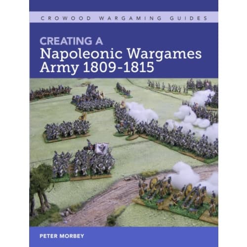 Creating A Napoleonic Wargames Army 1809-1815 (häftad, eng)