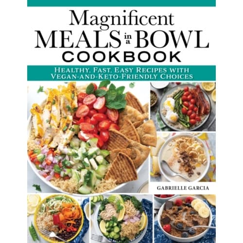 Magnificent Meals in a Bowl Cookbook (häftad, eng)