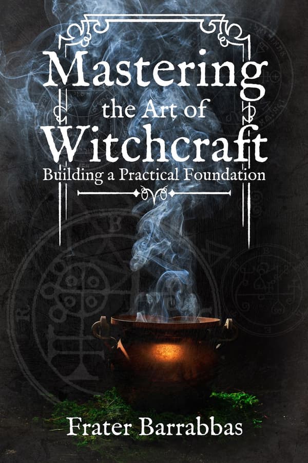 Mastering the Art of Witchcraft 9781959883319