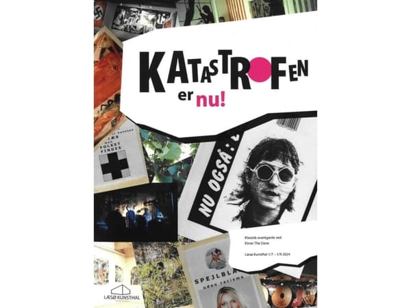 Katastrofen er nu! Klassisk avantgarde ved Elmer The Dane | Jon Eirik Lundberg, Elmer The Dane | Språk: Dansk