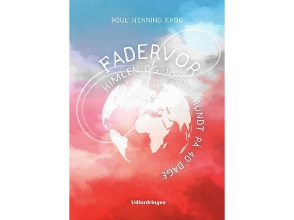 Fadervor - Himlen og jorden rundt på 40 dage | Poul Henning Krog