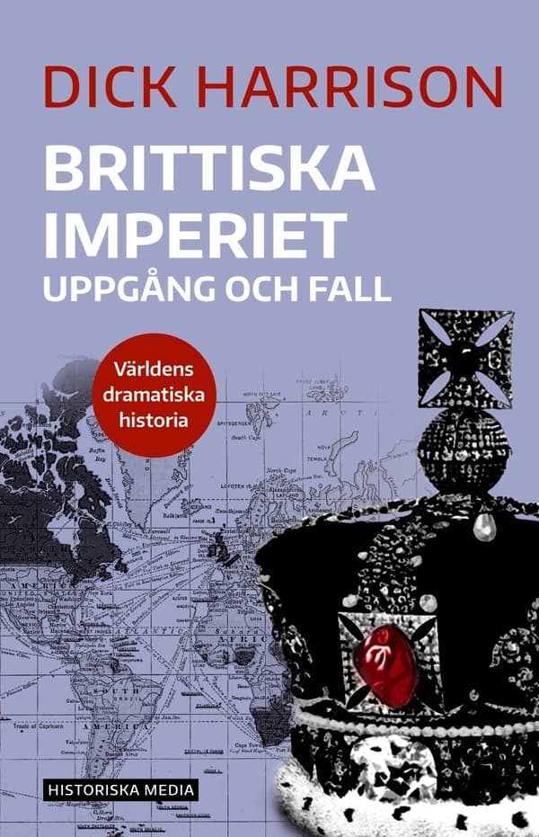 Brittiska imperiet : uppgång och fall