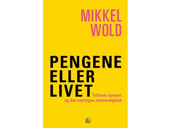 Pengene eller livet | Mikkel Wold | Språk: Danska