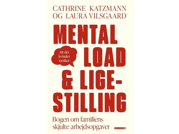 Mental Load & ligestilling | Cathrine Katzmann, Laura Vilsgaard