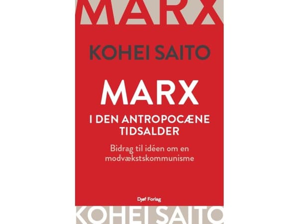 Marx i den antropocæne tidsalder | Kohei Saito
