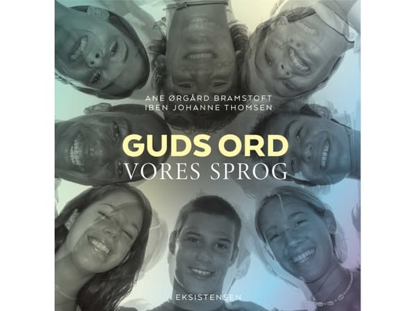 Guds ord - vores sprog | Ane Ørgård Bramstoft og Iben Johanne Thomsen