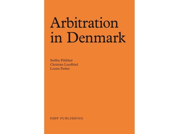 Arbitration in Denmark | Christian Lundblad, Steffen Pihlblad og Louise Parker