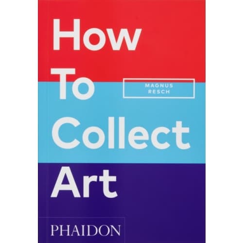 How to Collect Art (häftad, eng)