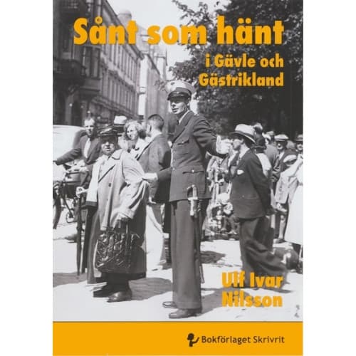 Sånt som hänt i Gävle och Gästrikland (inbunden)