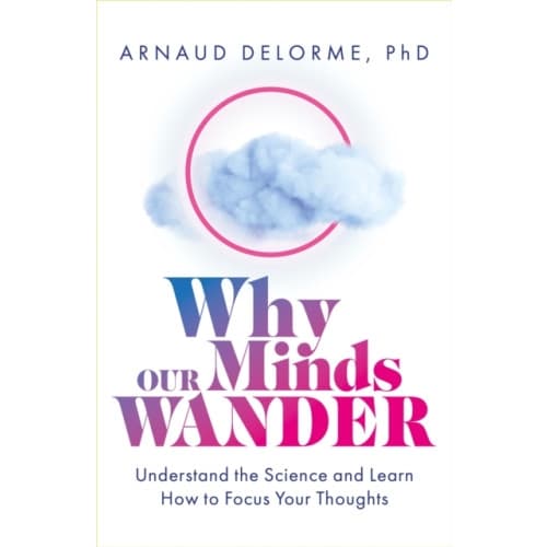 Why Our Minds Wander (häftad, eng)