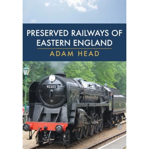 Preserved Railways of Eastern England (häftad, eng)