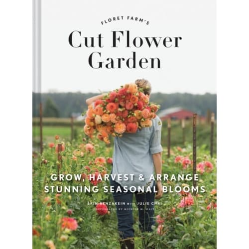 Floret Farm's Cut Flower Garden: Grow, Harvest, and Arrange Stunning Seasonal Blooms (inbunden, eng)