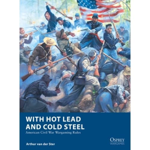 With Hot Lead and Cold Steel (häftad, eng)