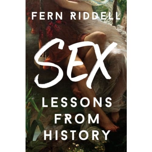 Sex: Lessons From History (häftad, eng)