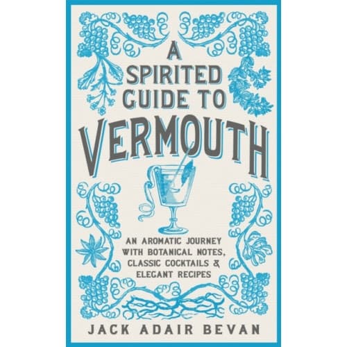 A Spirited Guide to Vermouth (inbunden, eng)