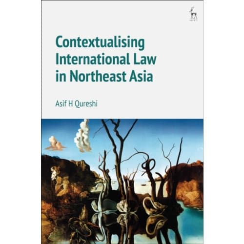 Contextualising International Law in Northeast Asia (inbunden, eng)