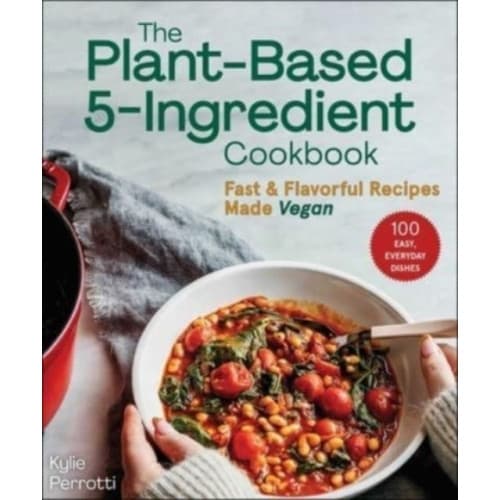 The Plant-Based 5-Ingredient Cookbook (häftad, eng)