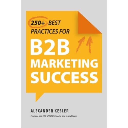 250+ Best Practices for B2B Marketing Success (inbunden, eng)