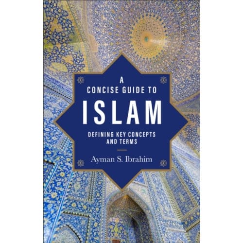 A Concise Guide to Islam – Defining Key Concepts and Terms (häftad, eng)
