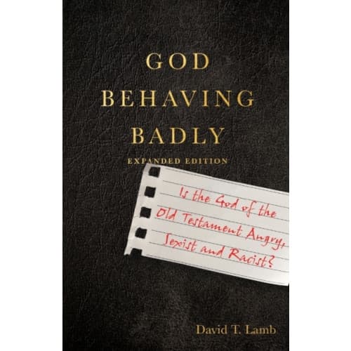 God Behaving Badly – Is the God of the Old Testament Angry, Sexist and Racist? (häftad, eng)