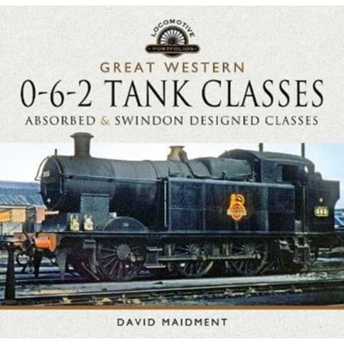 Great Western, 0-6-2 Tank Classes (inbunden, eng)