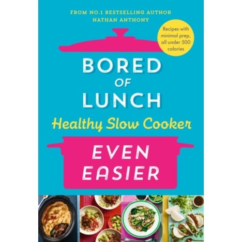 Bored of Lunch Healthy Slow Cooker: Even Easier (inbunden, eng)