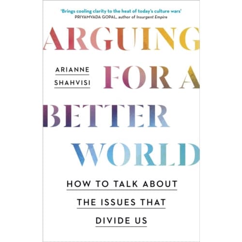 Arguing for a Better World (inbunden, eng)