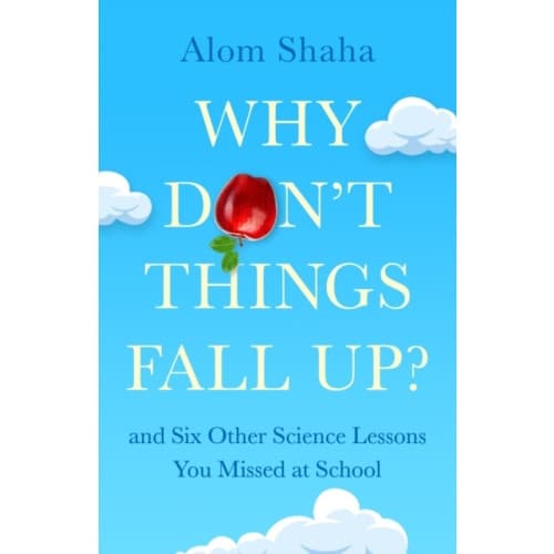 Why Don't Things Fall Up? (inbunden, eng)
