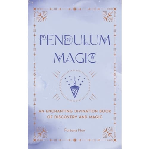 Pendulum Magic (inbunden, eng)