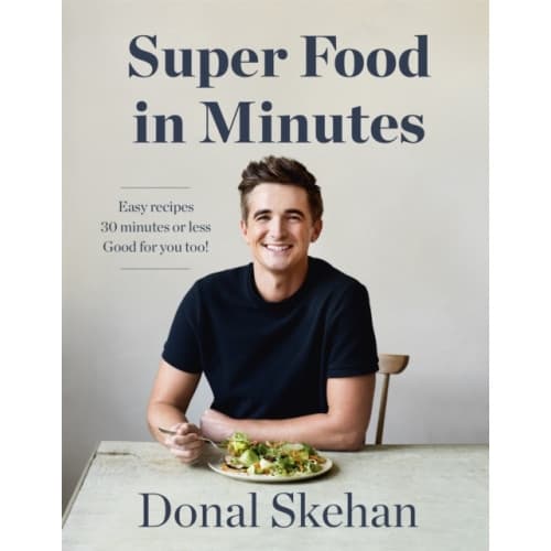 Donal's Super Food in Minutes (inbunden, eng)