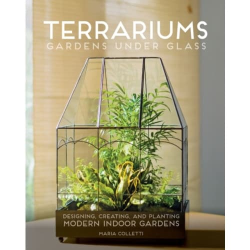 Terrariums - Gardens Under Glass (häftad, eng)