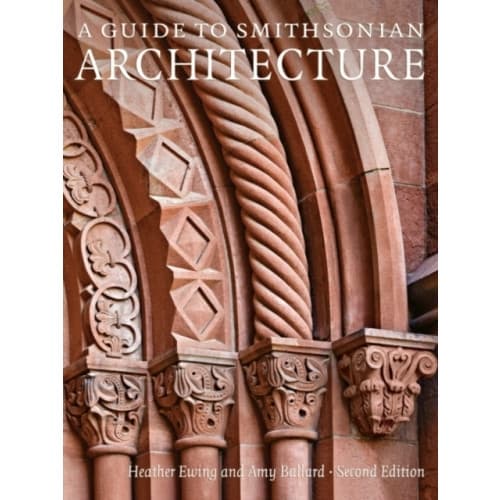 A Guide to Smithsonian Architecture (häftad, eng)
