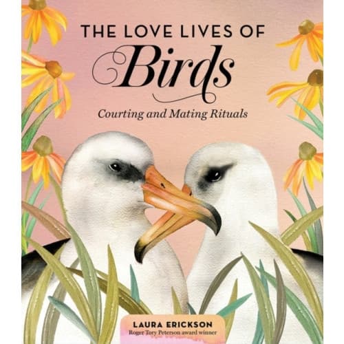 The Love Lives of Birds (inbunden, eng)