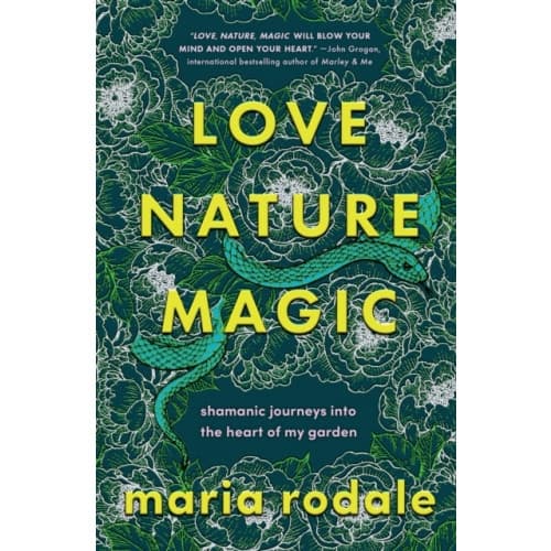 Love, Nature, Magic (inbunden, eng)