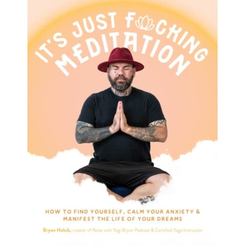 It’s Just Fucking Meditation (häftad, eng)