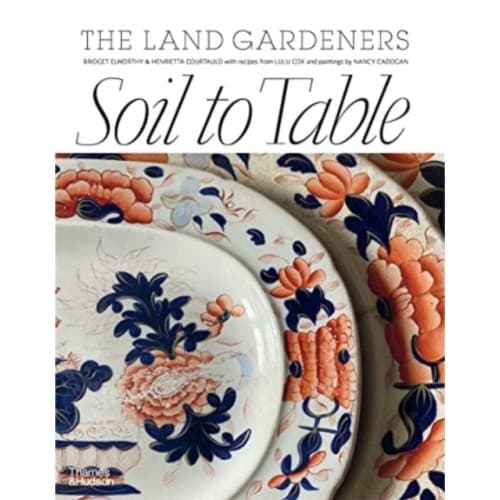 Soil to Table: The Land Gardeners (inbunden, eng)