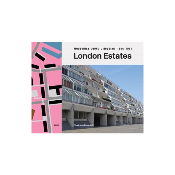 London Estates: Modernist Council Housing 1946-1981 (inbunden, eng)